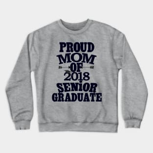 Proud Mom of 2018 Senior Womens TShirt Crewneck Sweatshirt